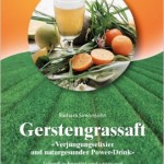 Gerstengrassaft von Barbara Simonsohn